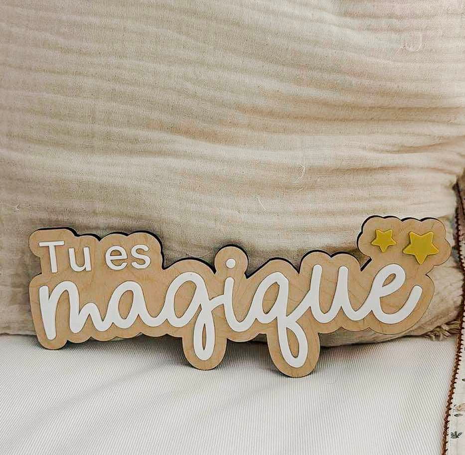 Tu es magique (affiche de bois)